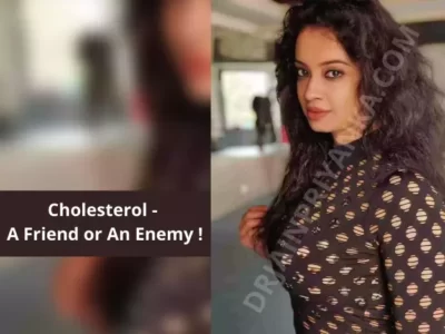 Cholesterol - A Friend or An Enemy !