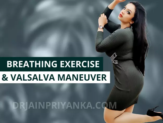 Breathing Exercises and Valsalva Maneuver