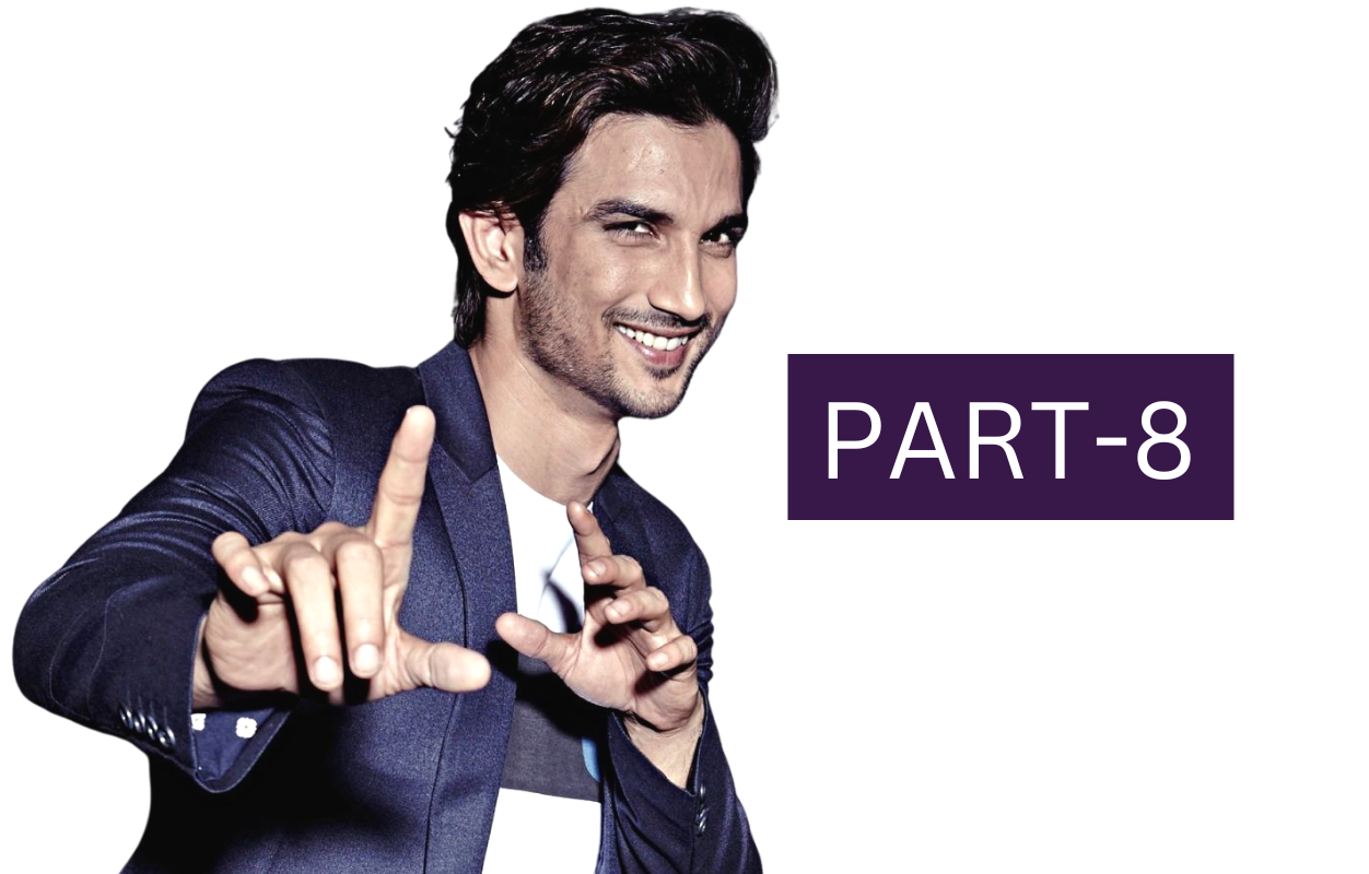 Sushant Singh Rajput - SSR Diaries PART-8
